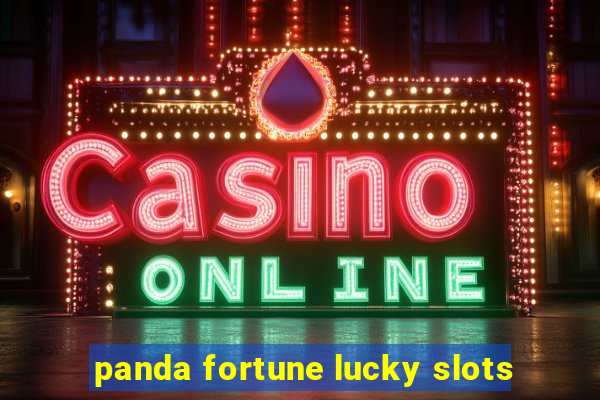 panda fortune lucky slots